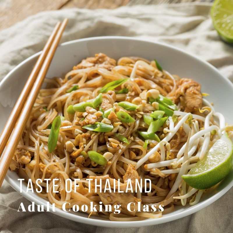 Bowl of Pad Thai with chopsticks, lime, bean sprouts, scallions, and peanuts; text: Taste of Thailand, Cooking Class.