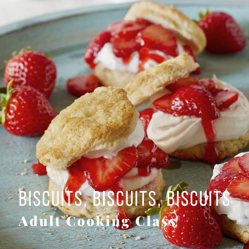 Strawberry shortcakes with cream on a plate, text: Biscuits, Biscuits, Biscuits Adult Cooking Class.