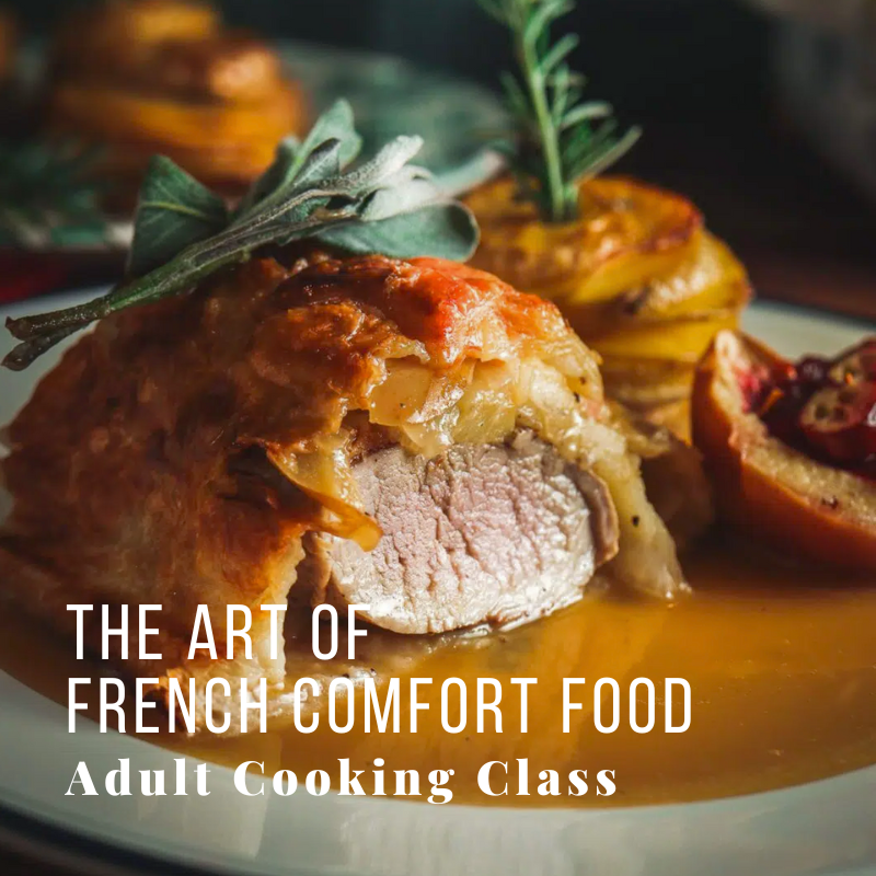 Close-up of gourmet dish with herbs, text overlay 'The Art of French Comfort Food, Adult Cooking Class.'