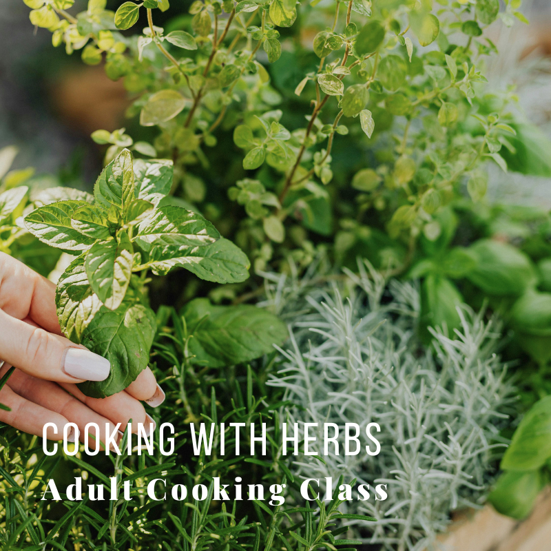 Close-up of fresh herbs with a hand touching them, text: 'Cooking with Herbs, Adult Cooking Class.'