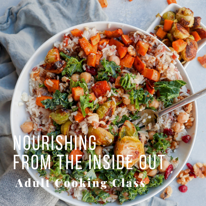 Bowl of rice with veggies and text: 'Nourishing from the Inside Out, Adult Cooking Class'.