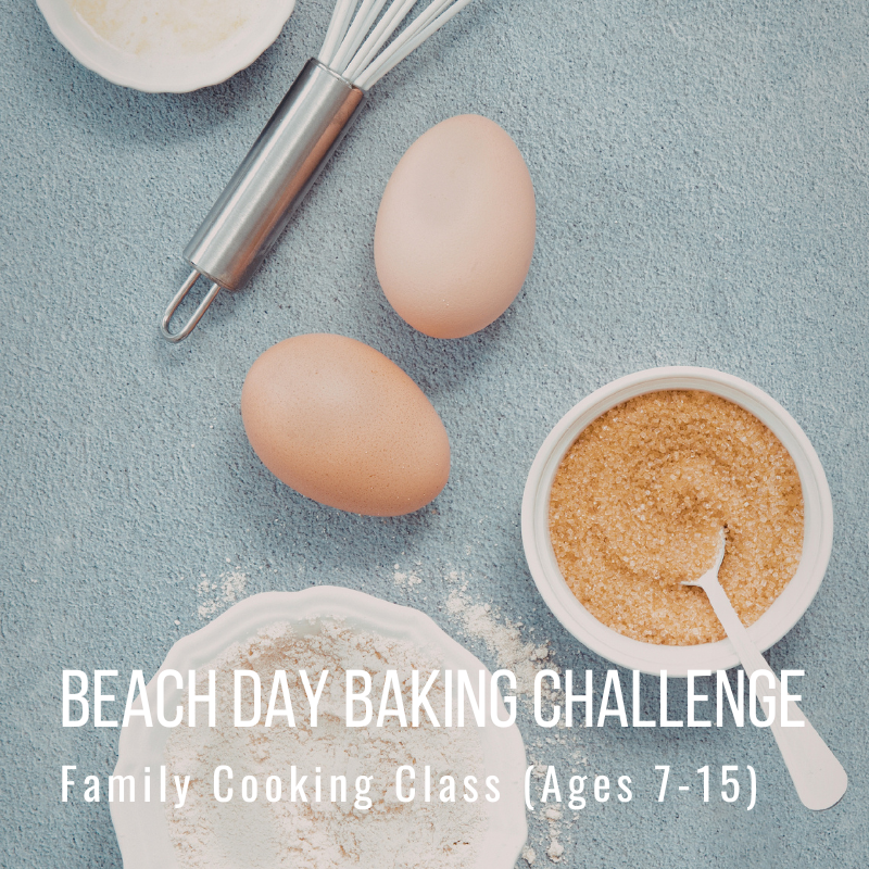 Baking ingredients and whisk on blue background. Text: Beach Day Baking Challenge, Family Cooking Class (Ages 7-15).