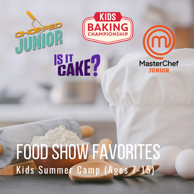 Logos of kids cooking shows with baking items in soft focus and text: Kids Summer Camp Ages 7-15.