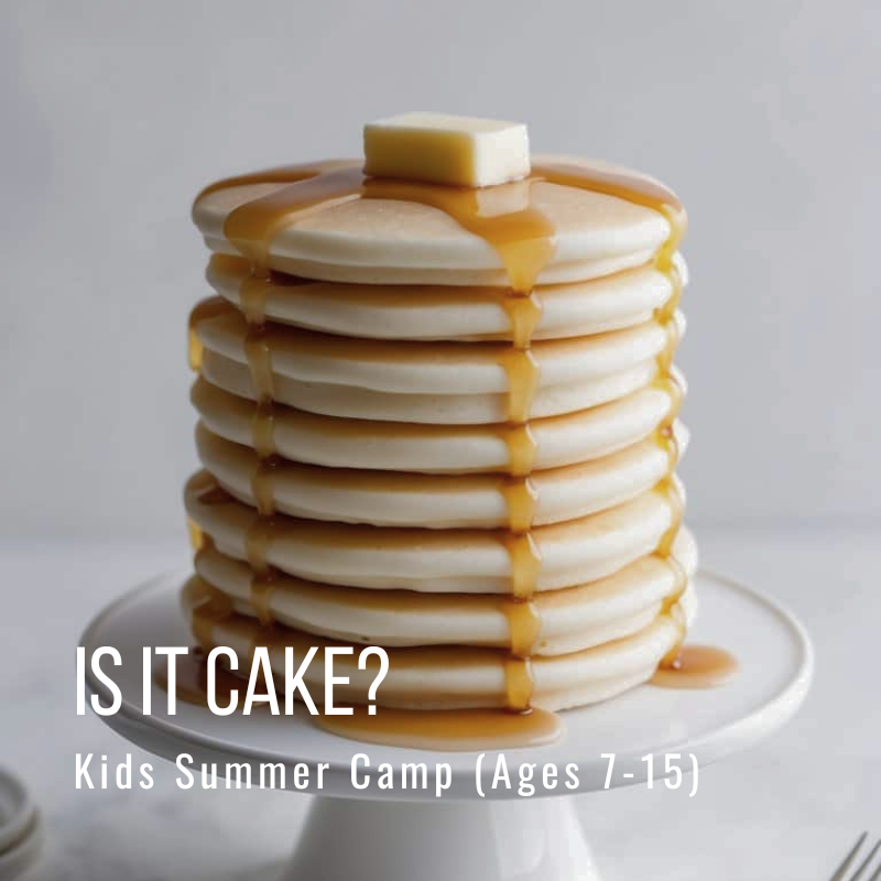Stack of pancakes with syrup and butter, text: 'IS IT CAKE? Kids Summer Camp (Ages 7-15)'.