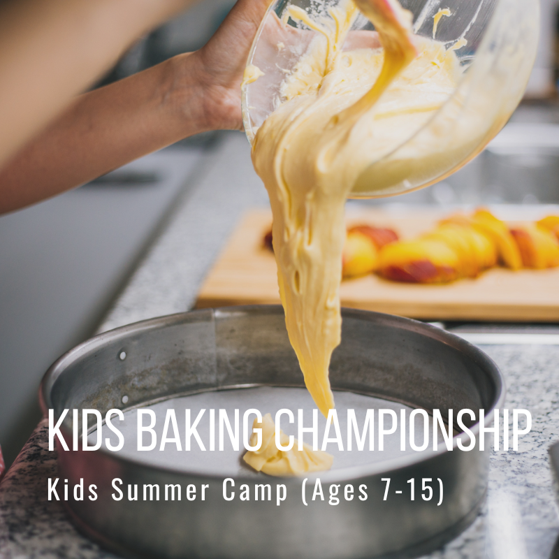Batter being poured into a baking pan, text reads 'Kids Baking Championship, Kids Summer Camp (Ages 7-15)'
