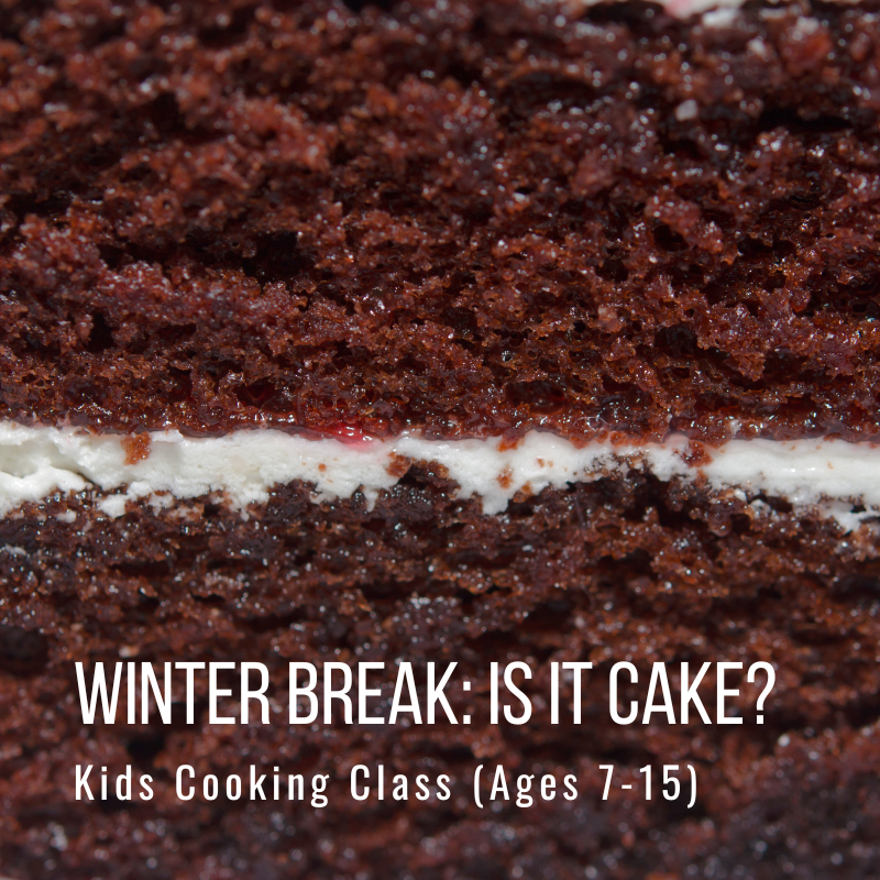 Close-up of chocolate cake with text: 'Winter Break: Is It Cake? Kids Cooking Class (Ages 7-15)'.