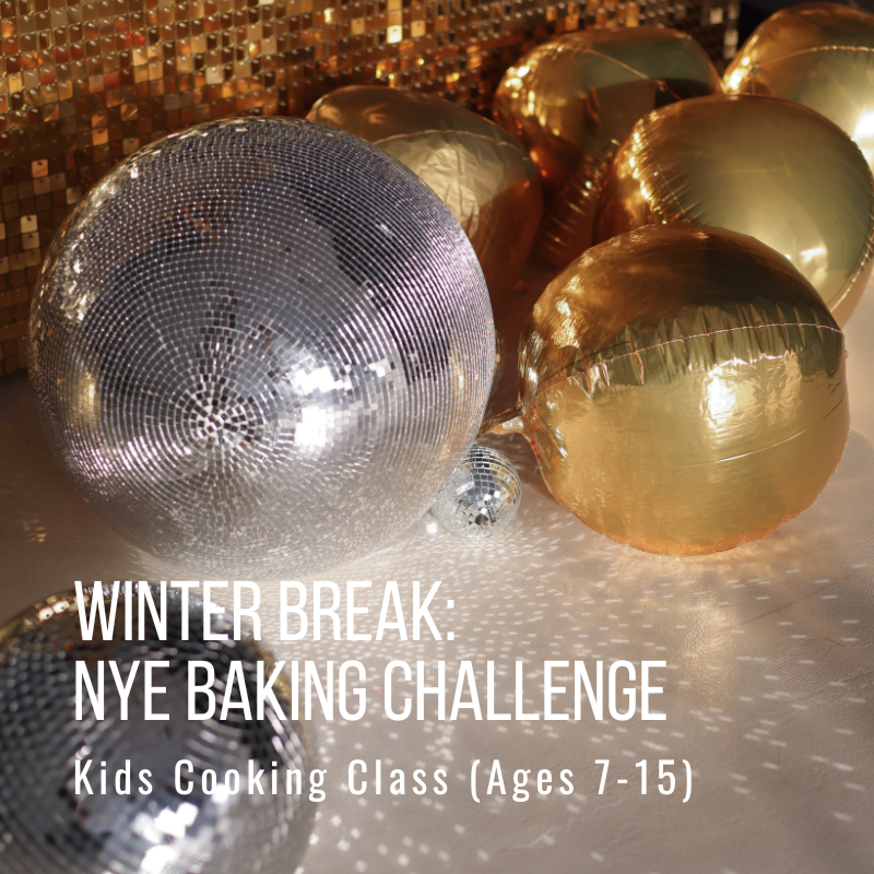 Gold and silver balloons with text: Winter Break: NYE Baking Challenge, Kids Cooking Class (Ages 7-15).