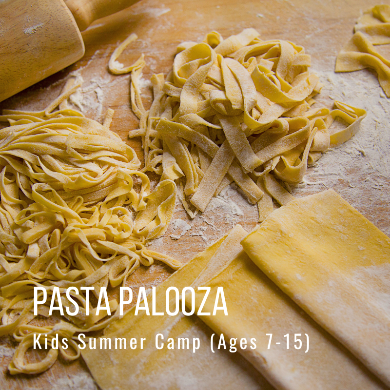 Fresh pasta with rolling pin, text: Pasta Palooza Kids Summer Camp (Ages 7-15).