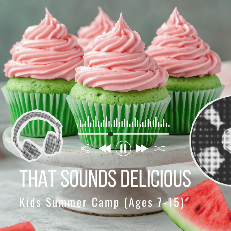 Green cupcakes with pink frosting. Text: 'That Sounds Delicious' Kids Summer Camp (Ages 7-15).