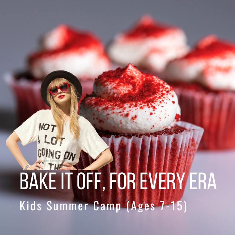 Cupcakes with red frosting and woman in hat; text: 'Bake It Off, For Every Era Kids Summer Camp (Ages 7-15)'